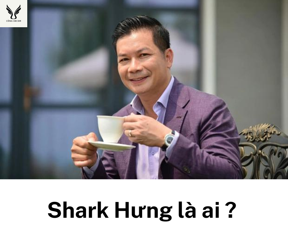 Shark Hưng là ai ?