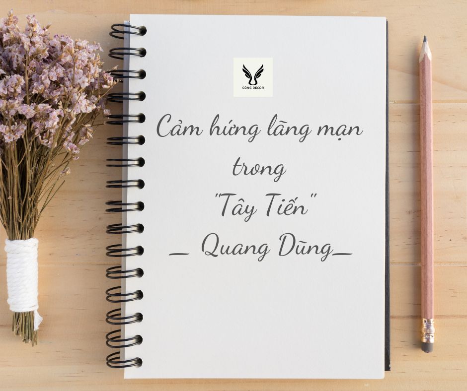 Phân tích cảm hứng lãng mạn trong bài thơ "Tây Tiến" của Quang Dũng