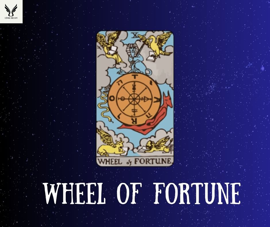 Giải mã ý nghĩa của lá bài Wheel of fortune trong tarot