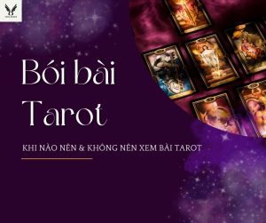 Khi nào nên và không nên đi xem bài Tarot?